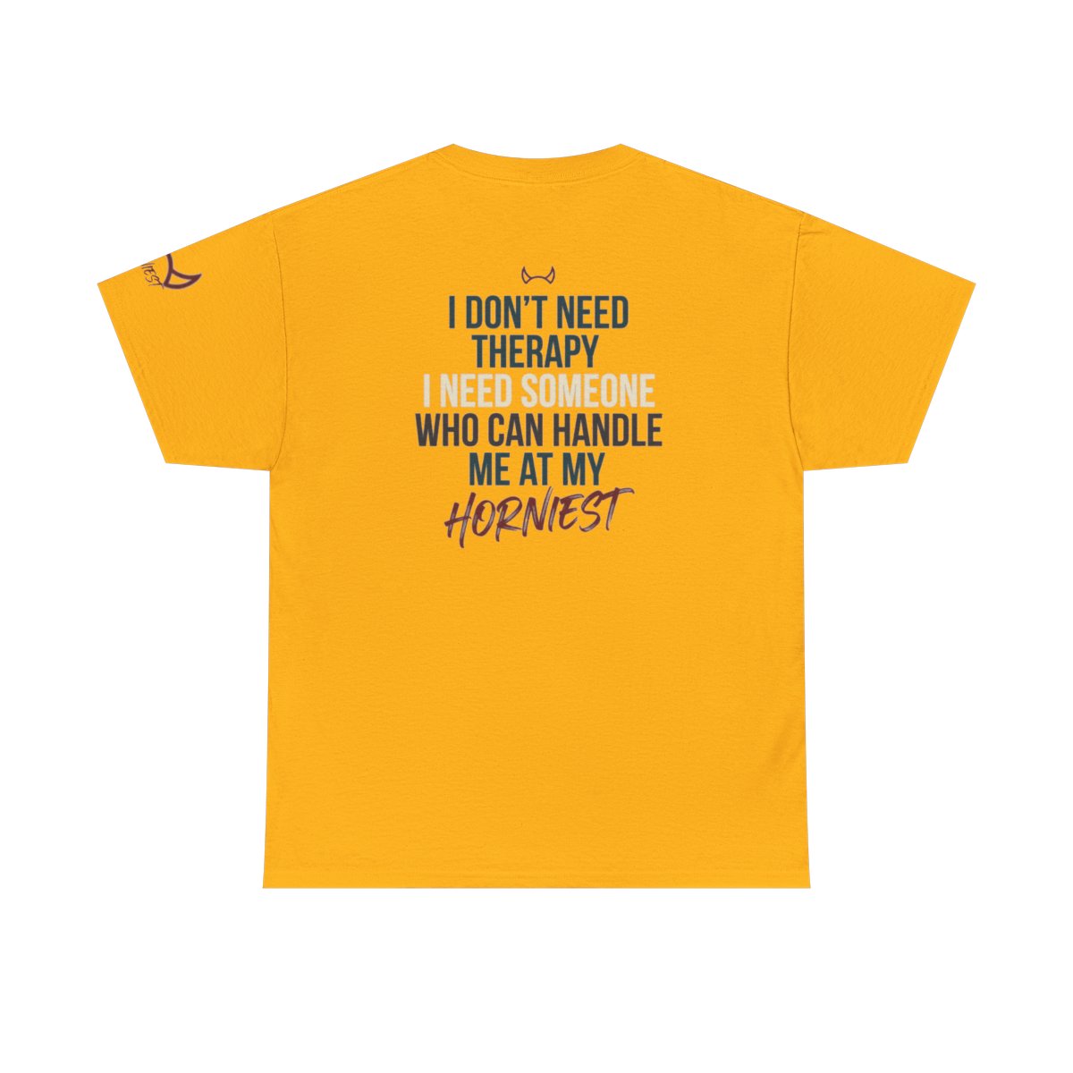 Color: Gold | I Don't Need Therapy Premium Graphic Tee