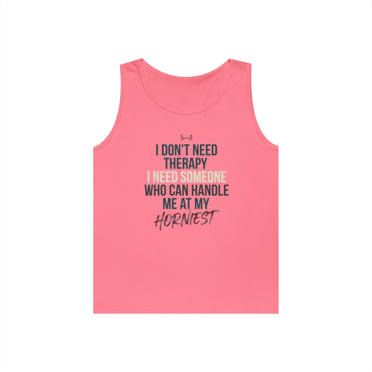 Color: Safety Pink | I Don't Need Therapy Tank Top
