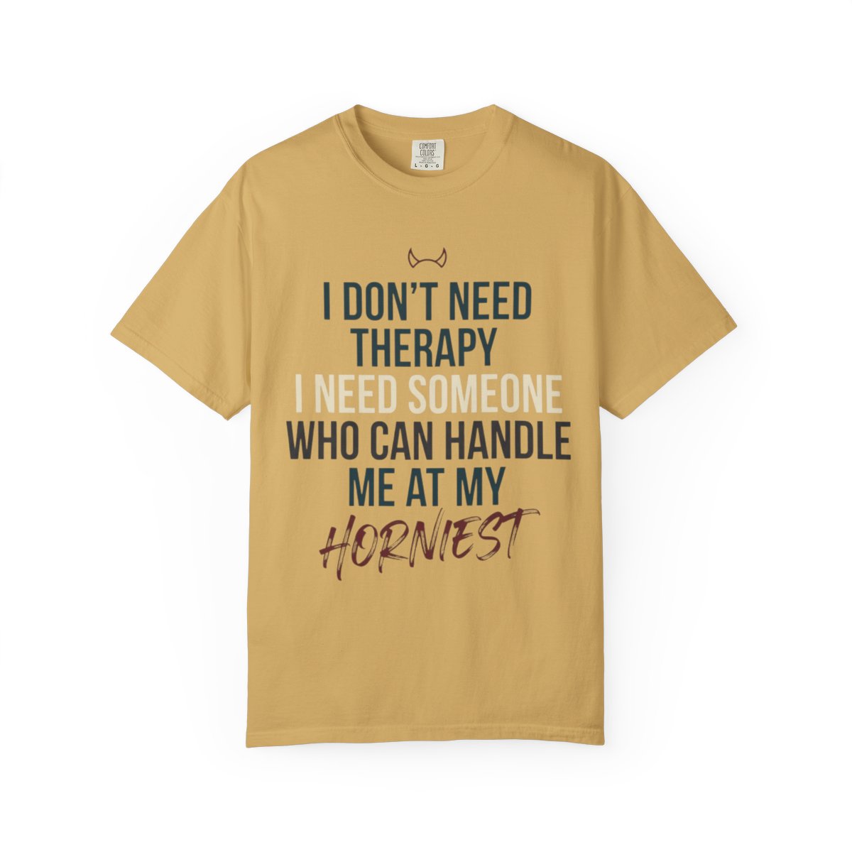 Color: Mustard | I Don't Need Therapy Unisex Garment-Dyed Tee