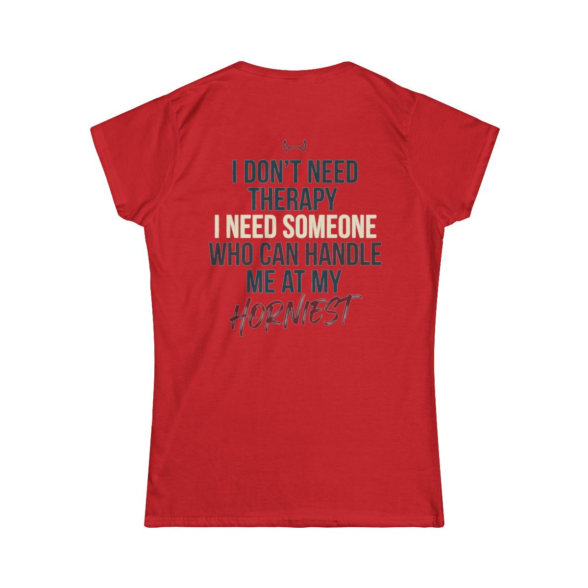 Color: Red | I Don't Need Therapy Women's Tee