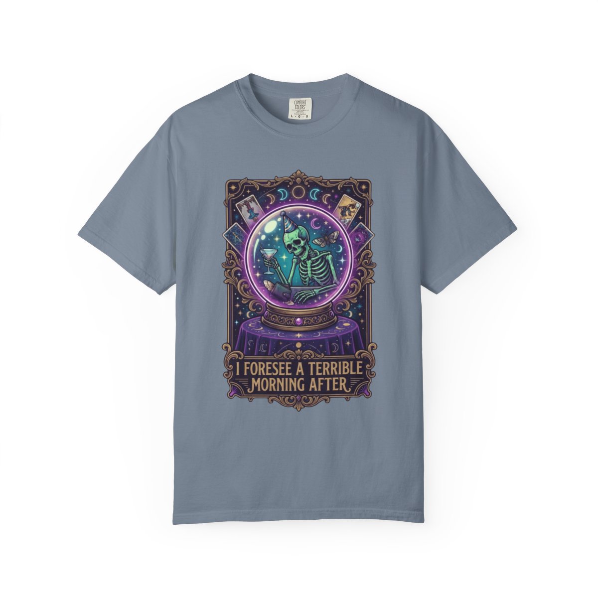 Color: Blue Jean | I Foresee A Terrible Morning After Unisex Garment-Dyed Tee