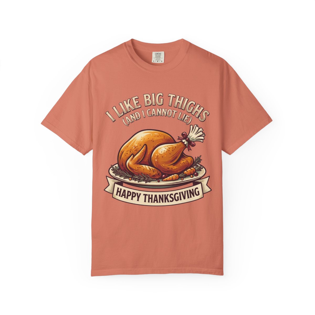 Color: Terracotta | I Like Big Thighs Unisex Garment-Dyed Tee