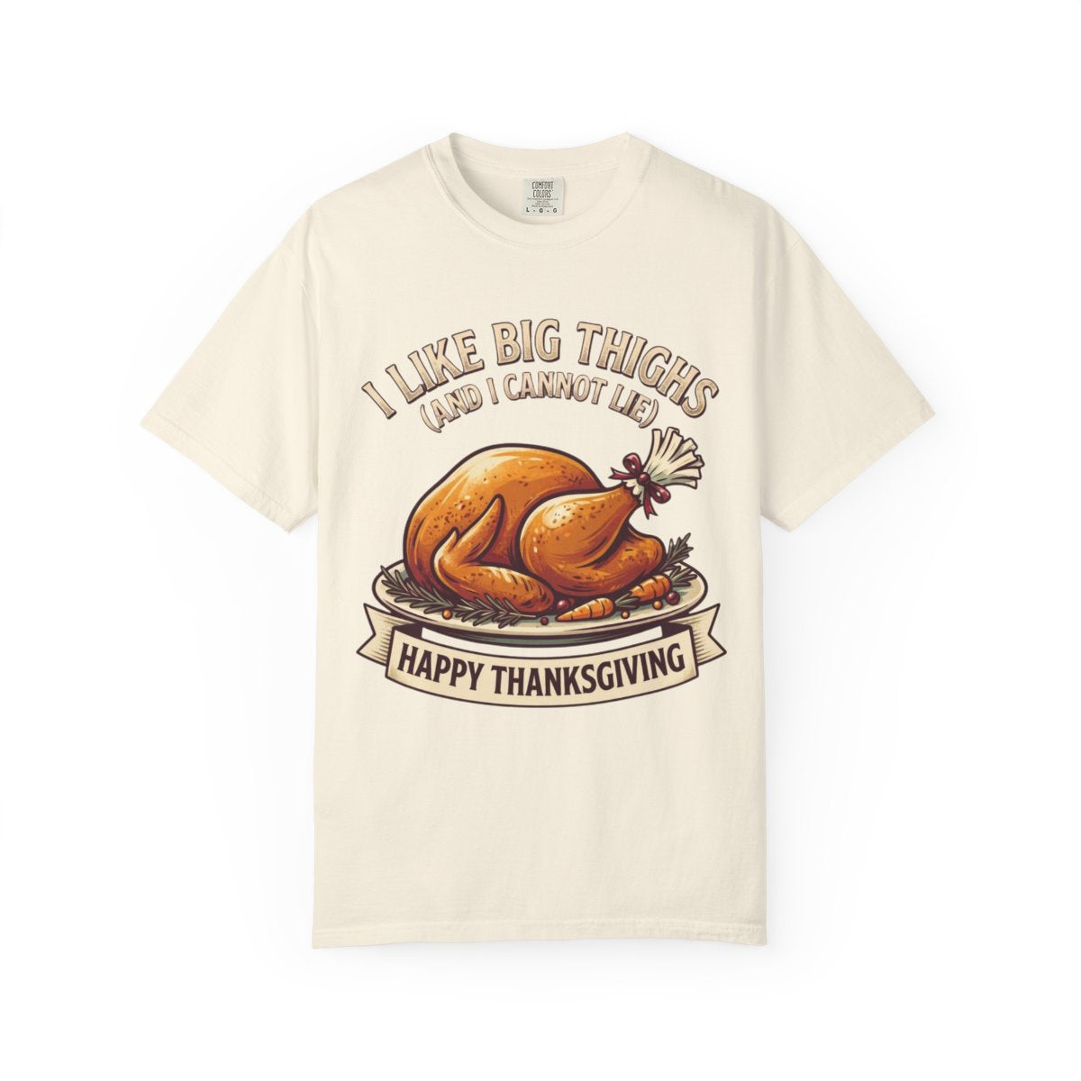 Color: Ivory | I Like Big Thighs Unisex Garment-Dyed Tee