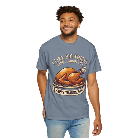 Color: Blue Jean | I Like Big Thighs Unisex Garment-Dyed Tee