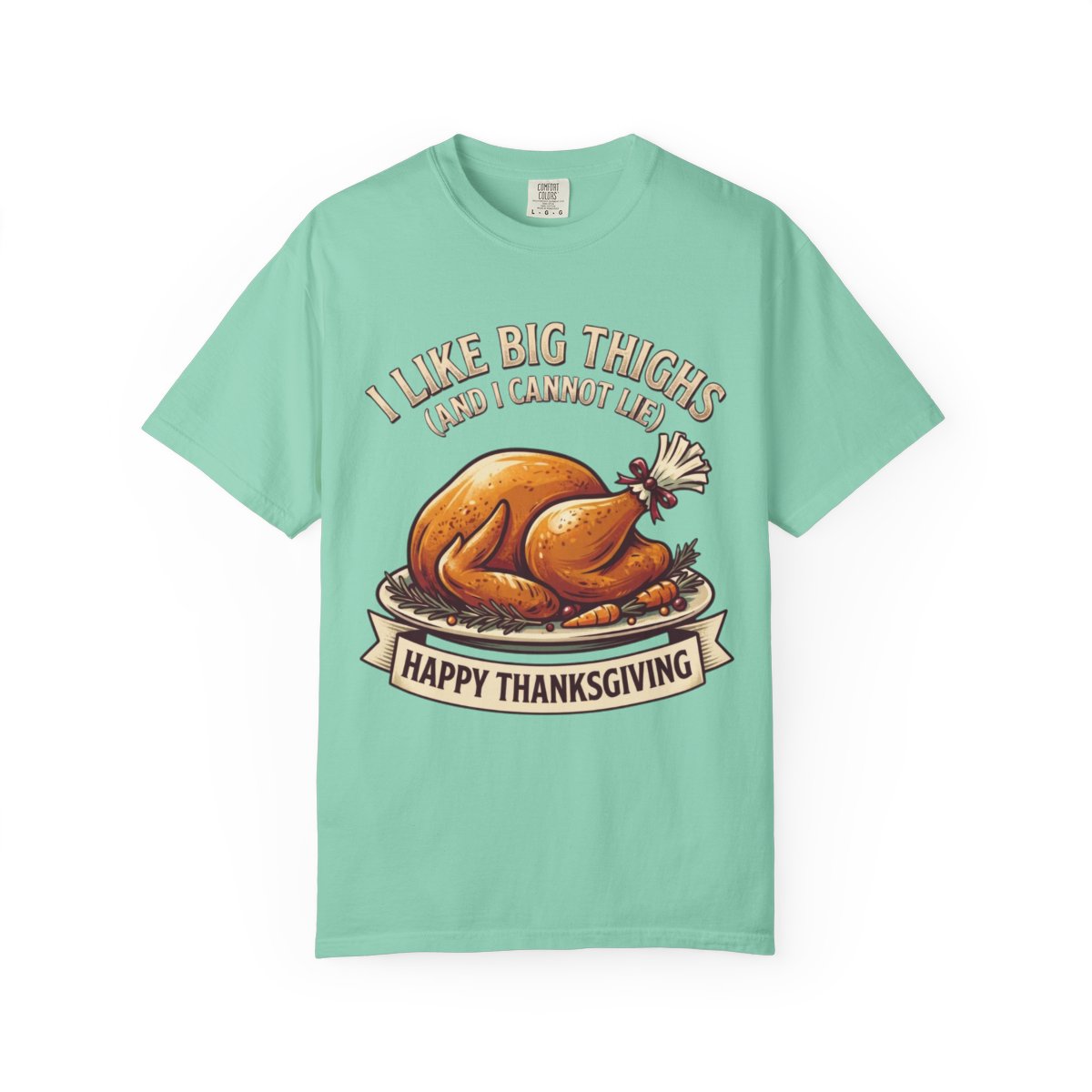 Color: Island Reef | I Like Big Thighs Unisex Garment-Dyed Tee