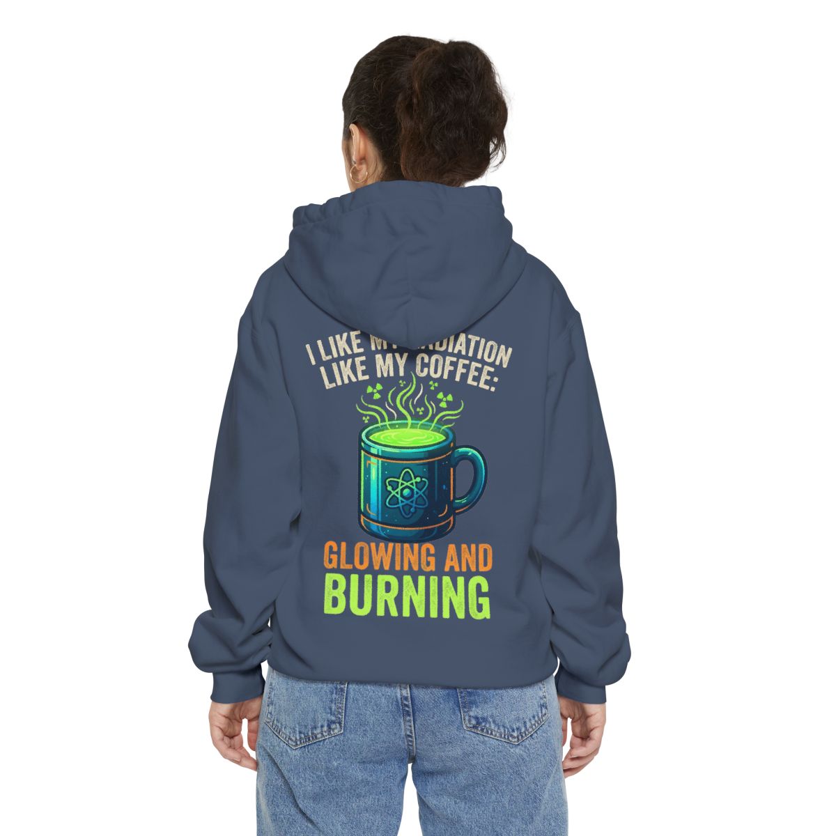 Color: Denim | I Like My Radiation Like My Coffee Garment-Dyed Hoodie