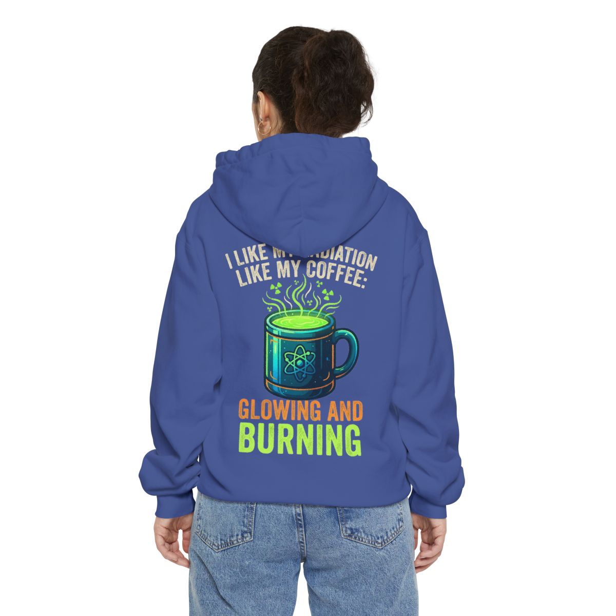 Color: Flo Blue | I Like My Radiation Like My Coffee Garment-Dyed Hoodie