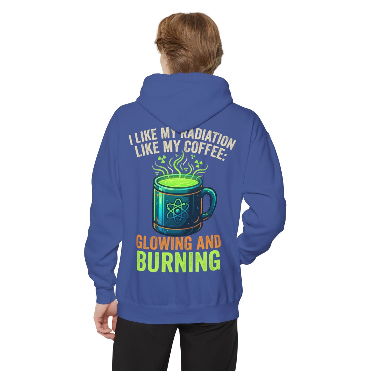 Color: Flo Blue | I Like My Radiation Like My Coffee Garment-Dyed Hoodie