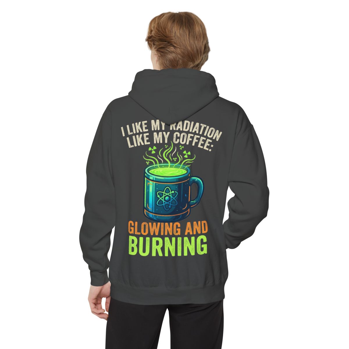 Color: Pepper | I Like My Radiation Like My Coffee Garment-Dyed Hoodie