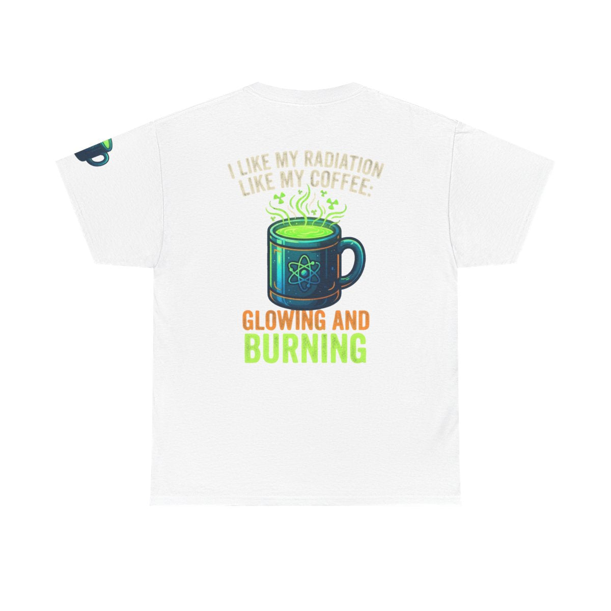 Color: White | I Like My Radiation Like My Coffee Premium Graphic Tee