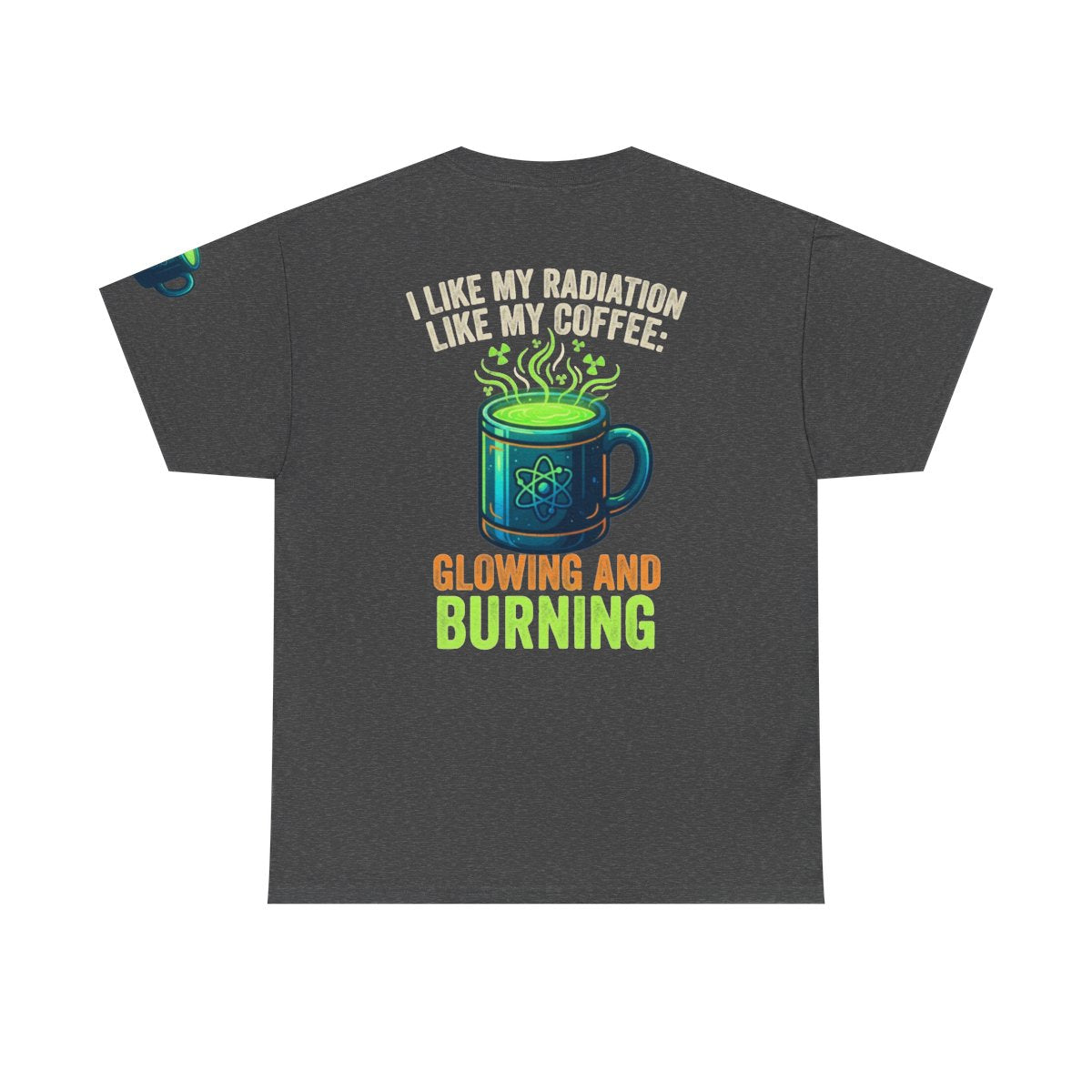 Color: Dark Heather | I Like My Radiation Like My Coffee Premium Graphic Tee