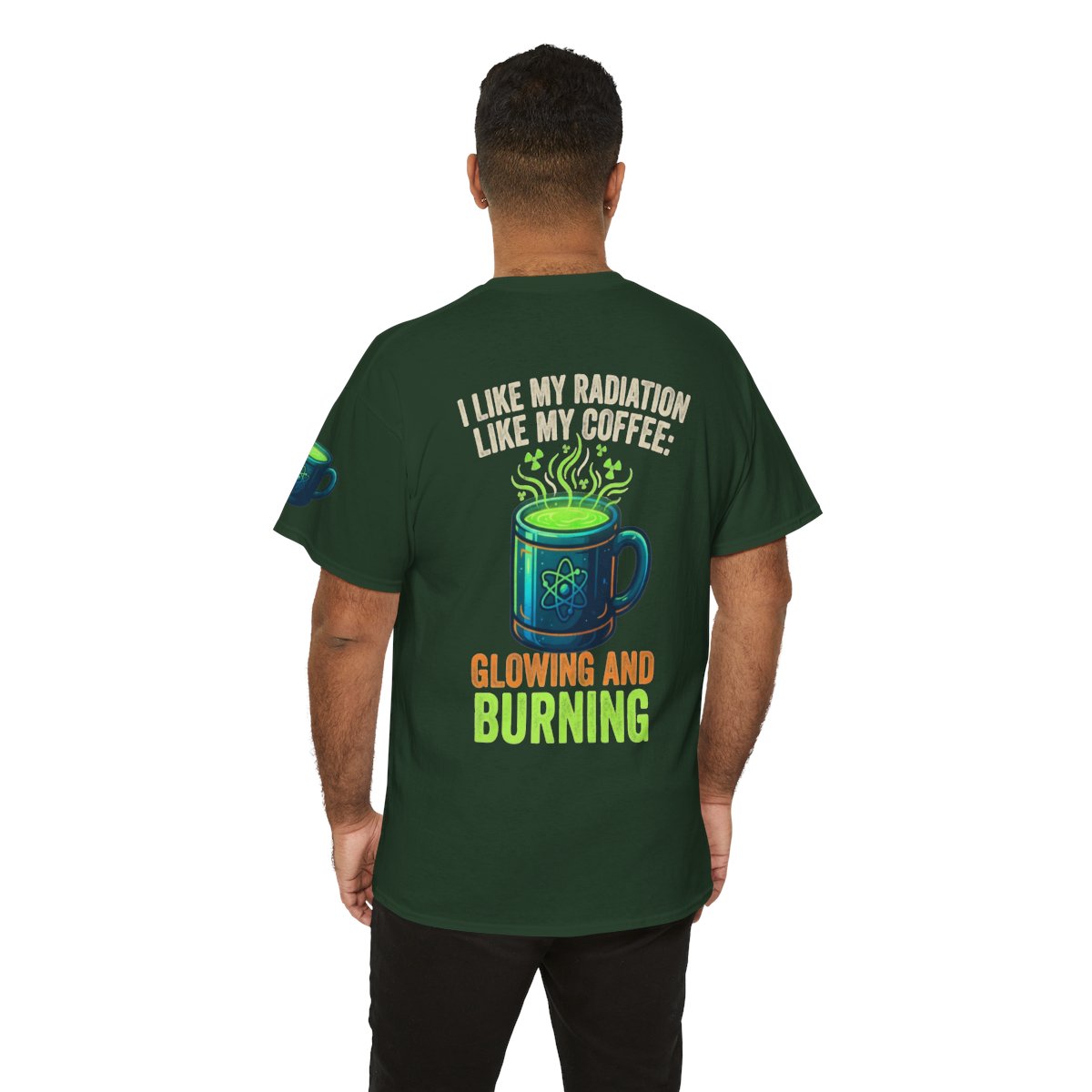 Color: Forest Green | I Like My Radiation Like My Coffee Premium Graphic Tee