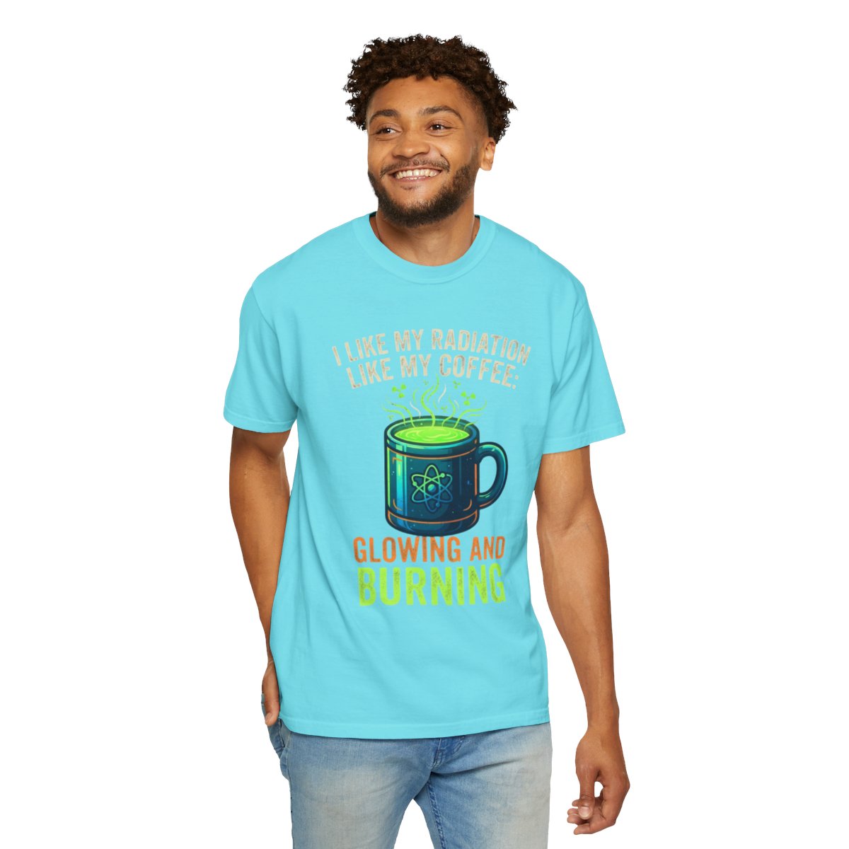 Color: Lagoon Blue | I Like My Radiation Like My Coffee Unisex Garment-Dyed Tee