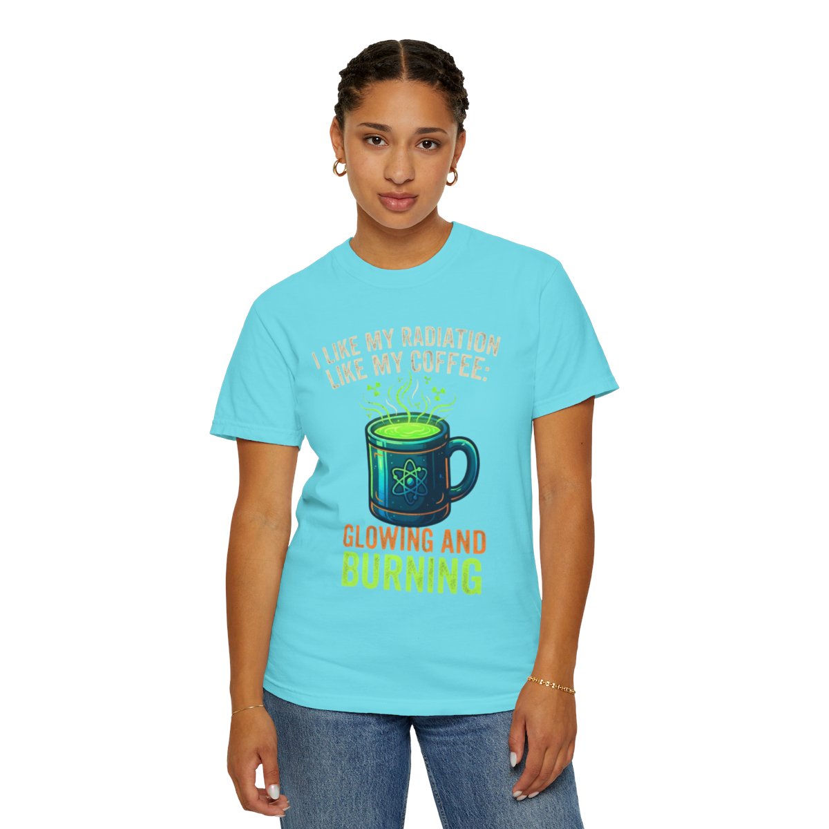 Color: Lagoon Blue | I Like My Radiation Like My Coffee Unisex Garment-Dyed Tee