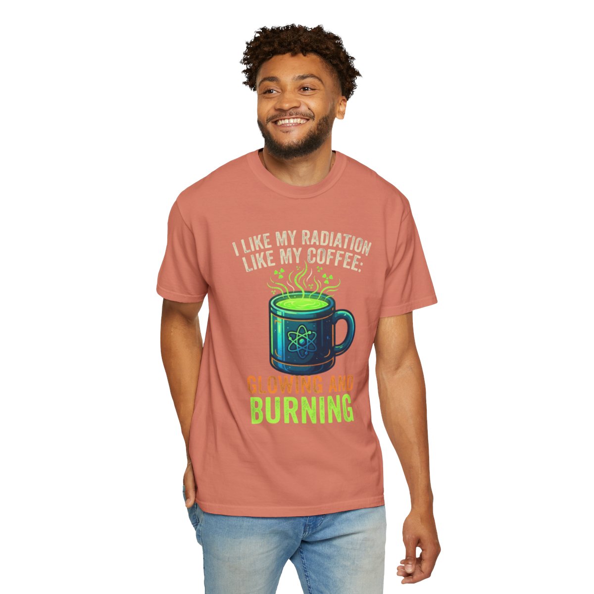 Color: Terracotta | I Like My Radiation Like My Coffee Unisex Garment-Dyed Tee