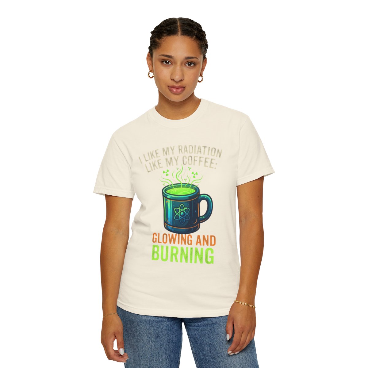 Color: Ivory | I Like My Radiation Like My Coffee Unisex Garment-Dyed Tee