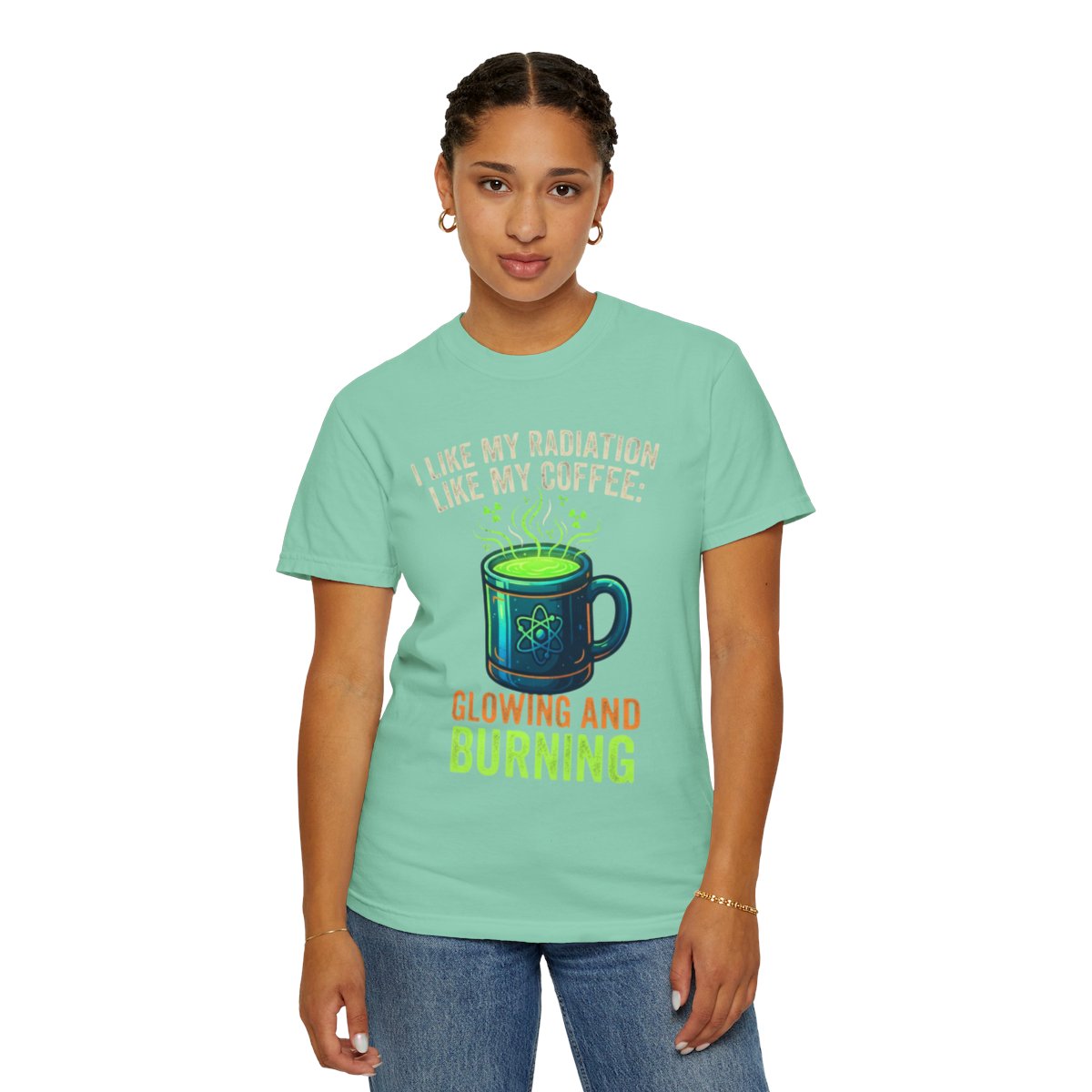 Color: Island Reef | I Like My Radiation Like My Coffee Unisex Garment-Dyed Tee