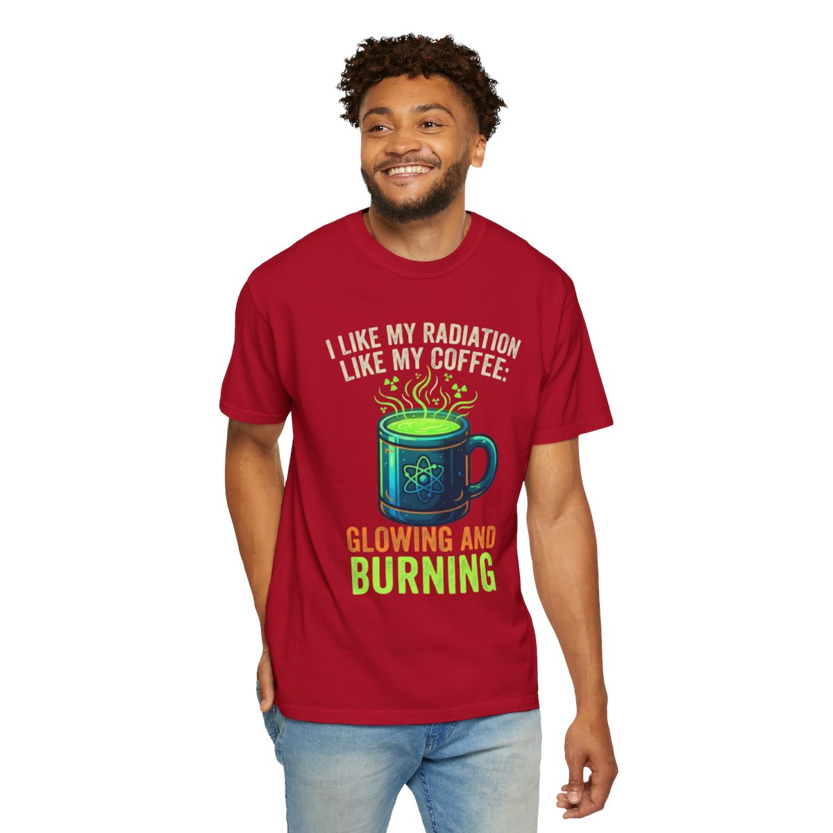Color: Red | I Like My Radiation Like My Coffee Unisex Garment-Dyed Tee