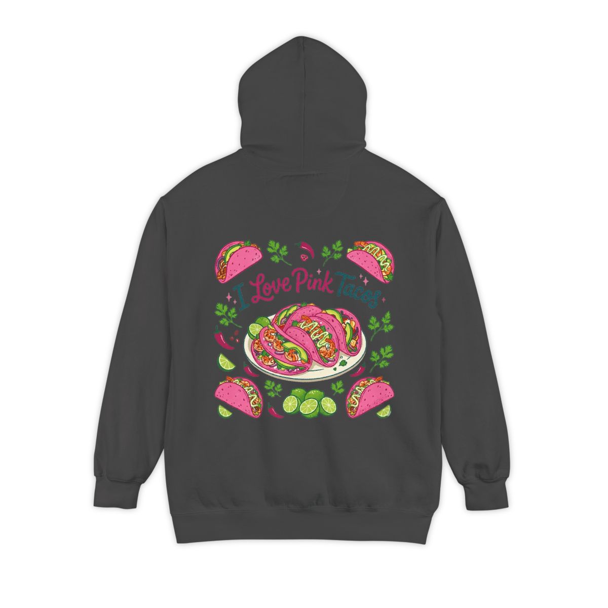 Color: Pepper | I Love Pink Tacos Garment-Dyed Hoodie