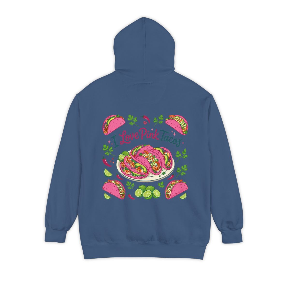 Color: True Navy | I Love Pink Tacos Garment-Dyed Hoodie