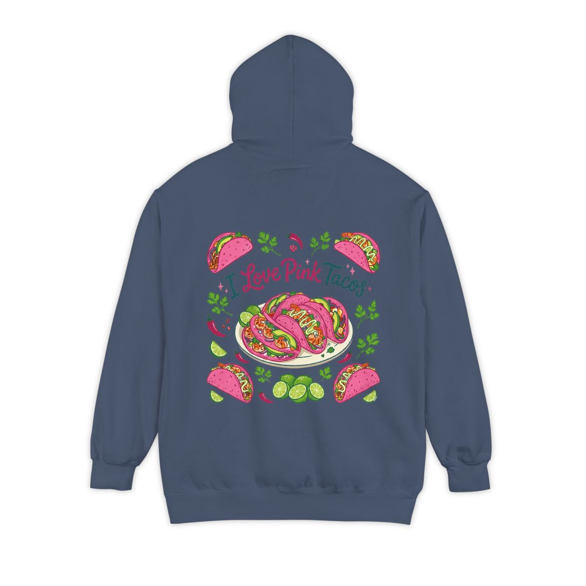 Color: Denim | I Love Pink Tacos Garment-Dyed Hoodie