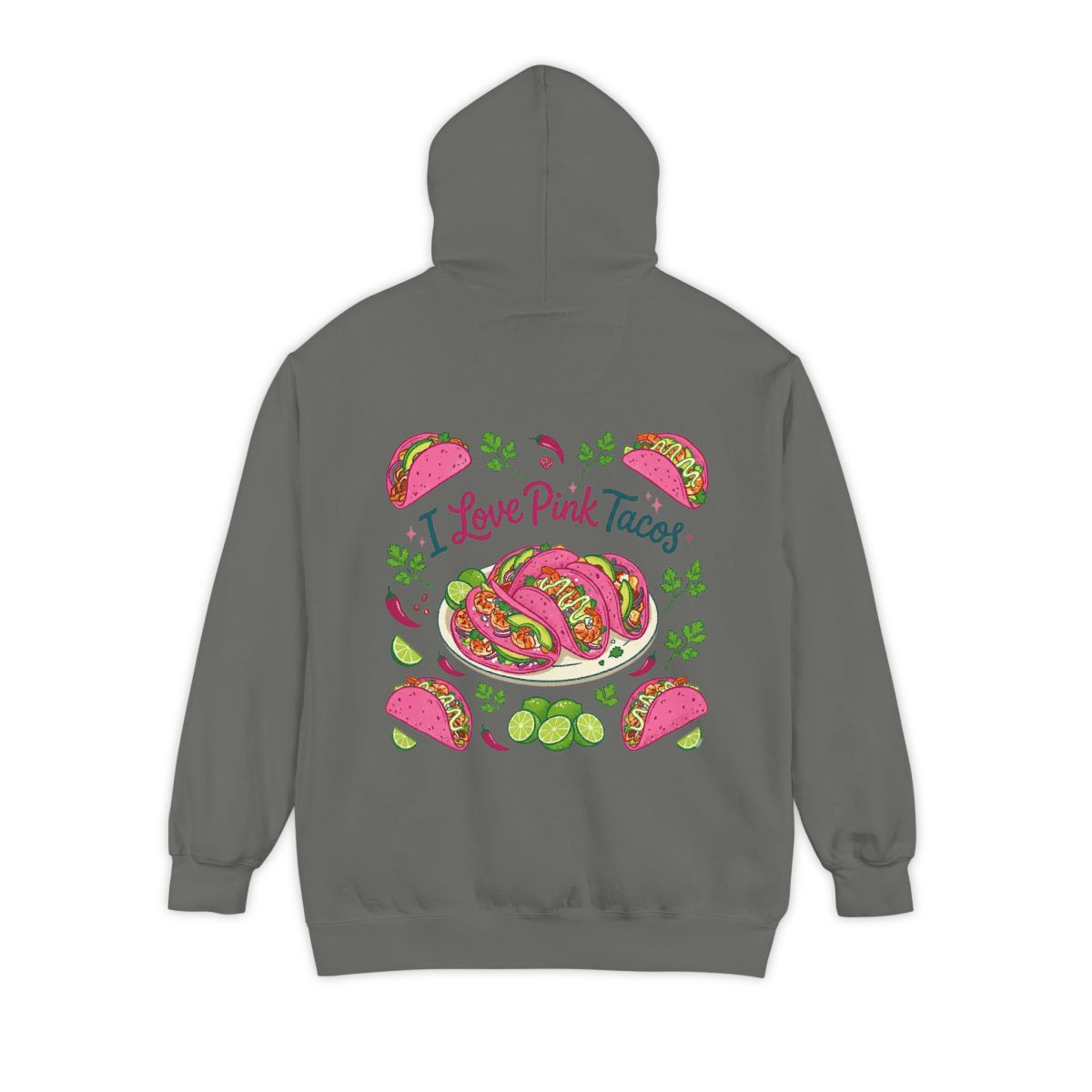 Color: Grey | I Love Pink Tacos Garment-Dyed Hoodie