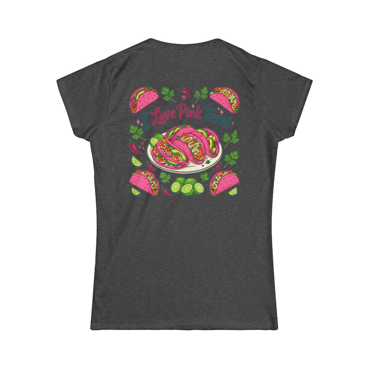 Color: Dark Heather | I Love Pink Tacos Women's Tee