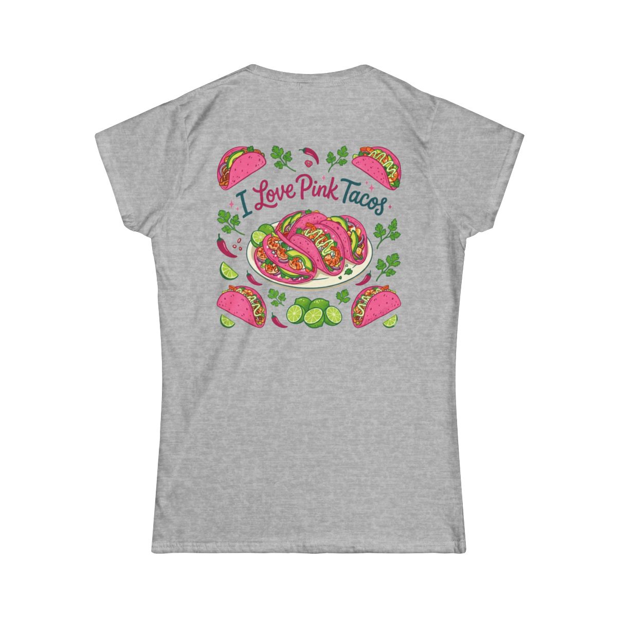 Color: Sport Grey | I Love Pink Tacos Women's Tee