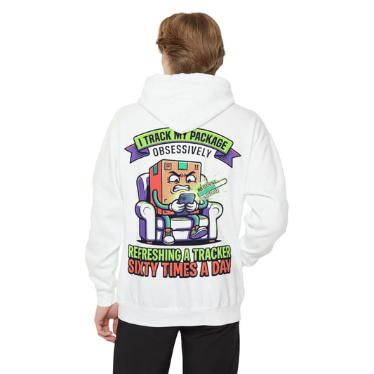 Color: White | I Track My Package Obsessively Garment-Dyed Hoodie