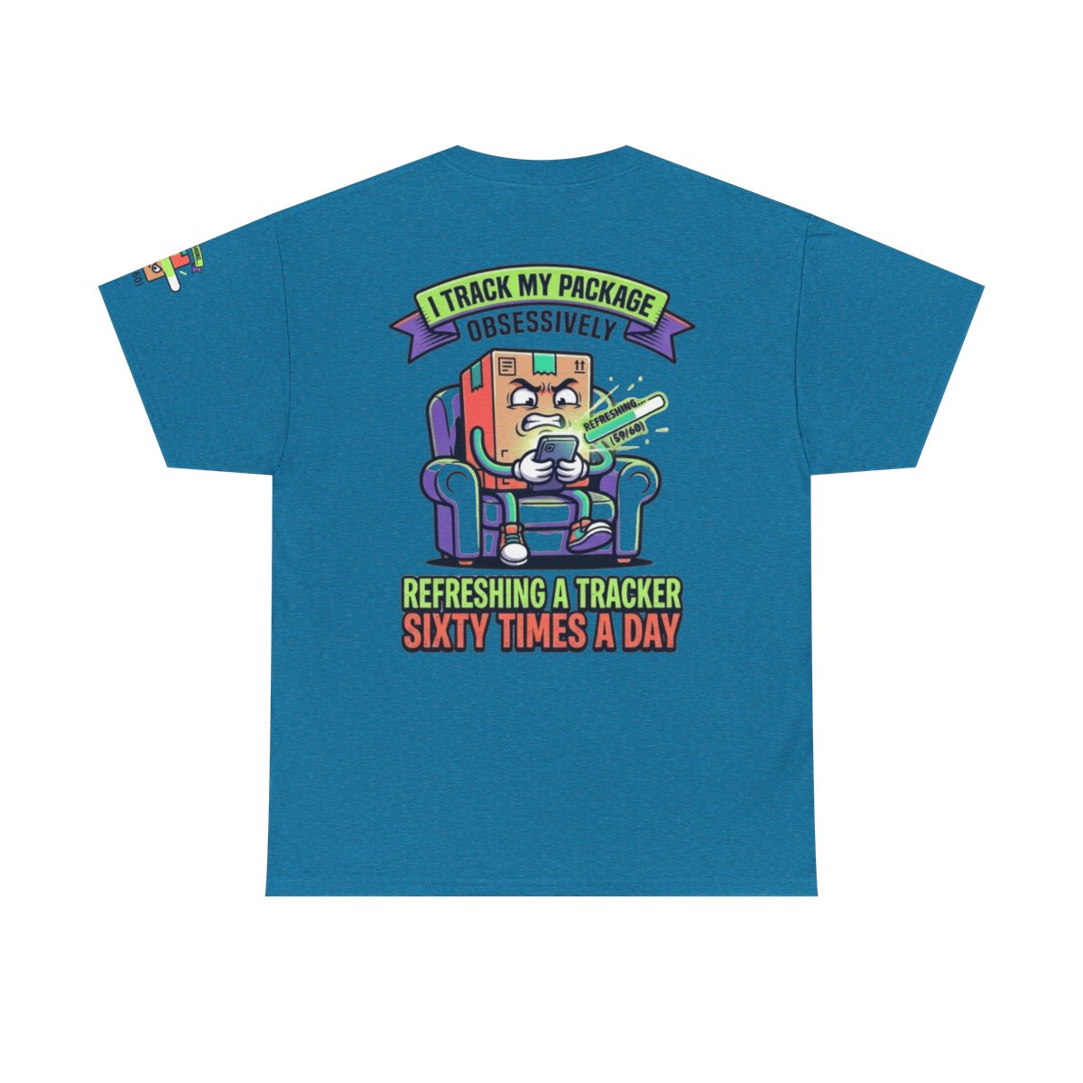 Color: Antique Sapphire | I Track My Package Obsessively Premium Graphic Tee