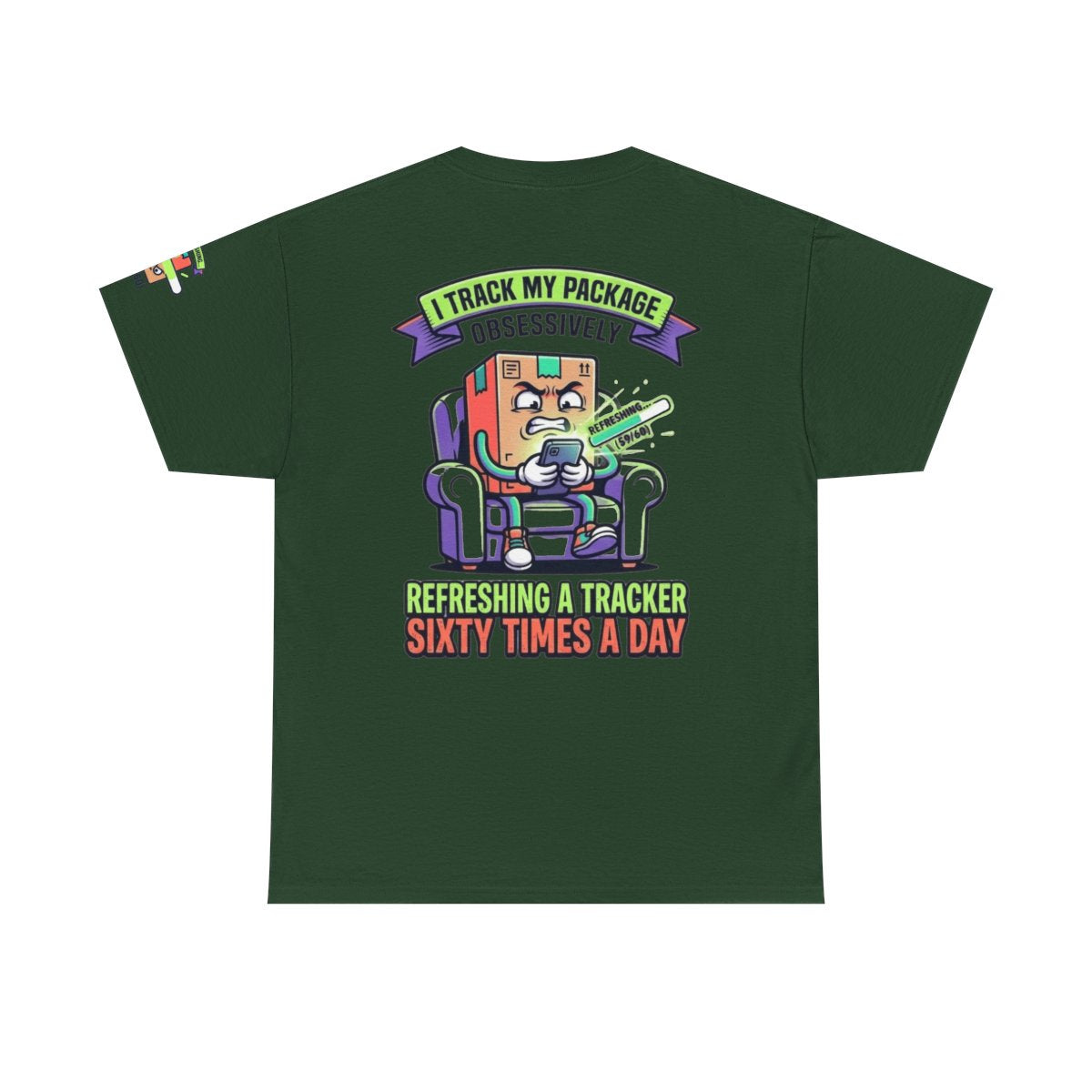 Color: Forest Green | I Track My Package Obsessively Premium Graphic Tee
