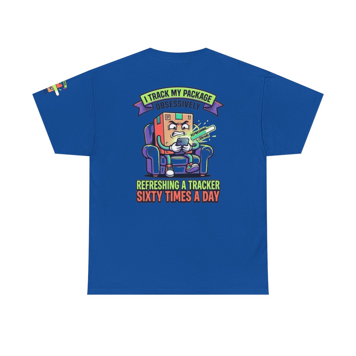 Color: Royal | I Track My Package Obsessively Premium Graphic Tee