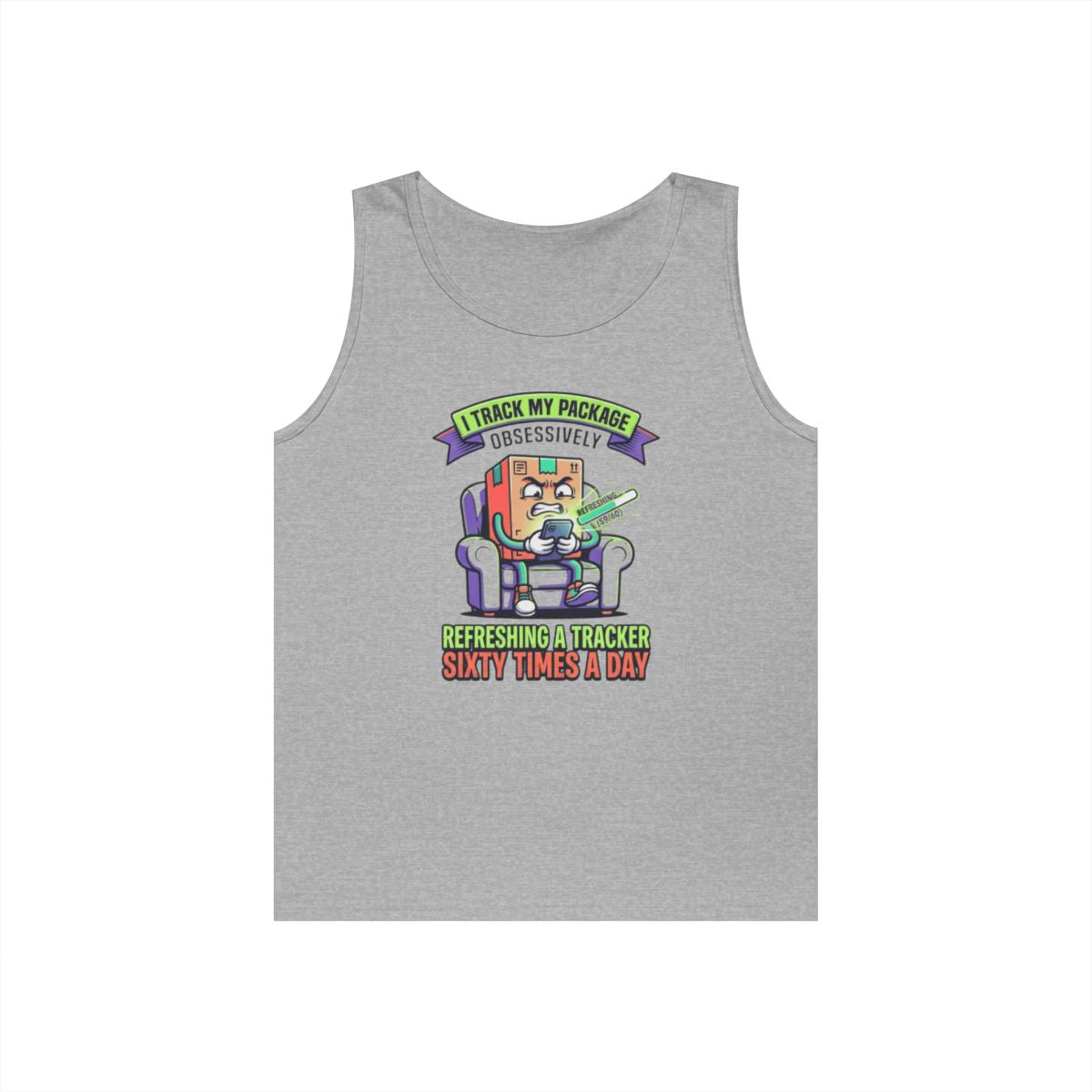 Color: Sport Grey | I Track My Package Obsessively Tank Top