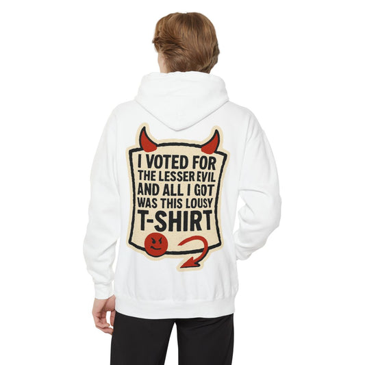 Color: White | I voted for the lessor evil Garment-Dyed Hoodie