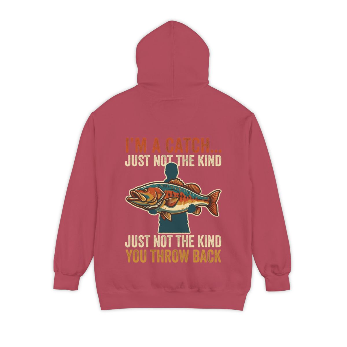 Color: Crimson | I'm A Catch Garment-Dyed Hoodie