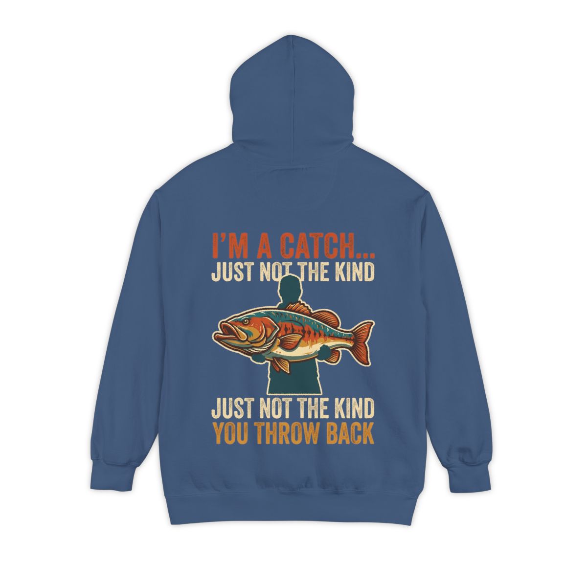 Color: True Navy | I'm A Catch Garment-Dyed Hoodie