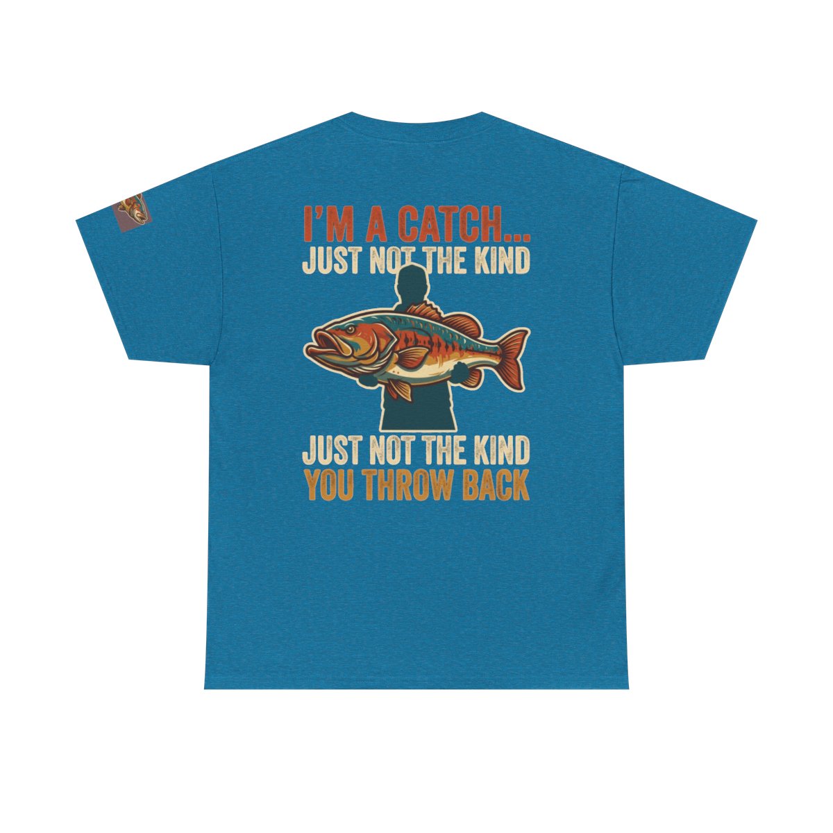 Color: Antique Sapphire | I'm A Catch Premium Graphic Tee