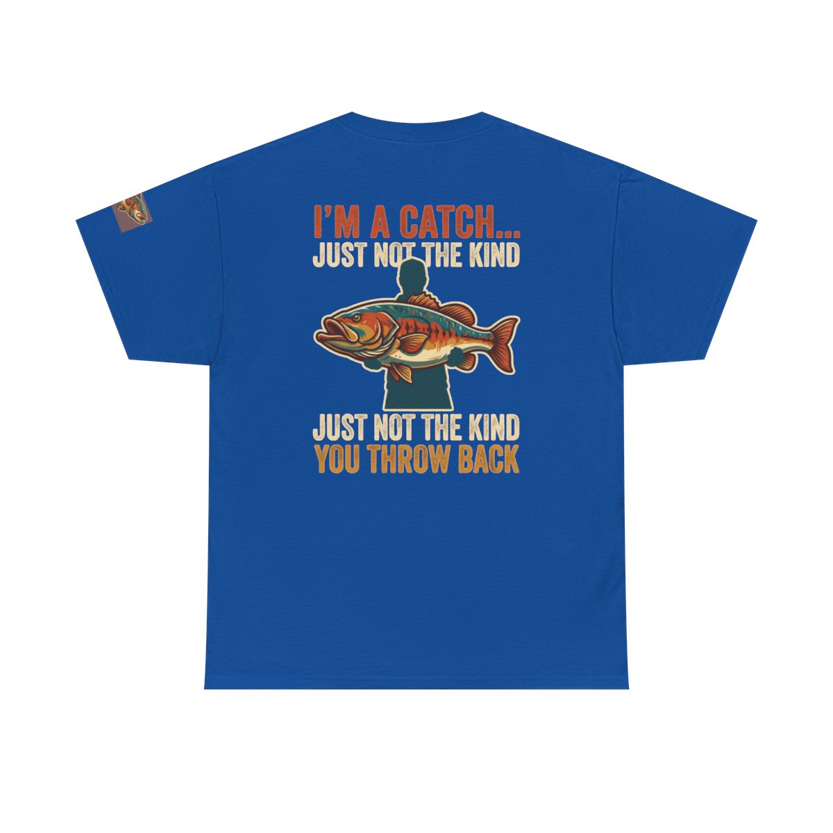 Color: Royal | I'm A Catch Premium Graphic Tee