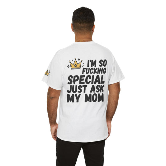 Color: White | I'm Fucking Special Premium Graphic Tee
