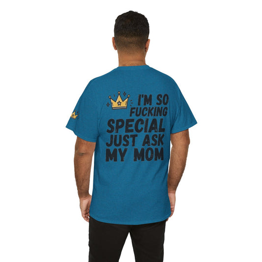 Color: Antique Sapphire | I'm Fucking Special Premium Graphic Tee