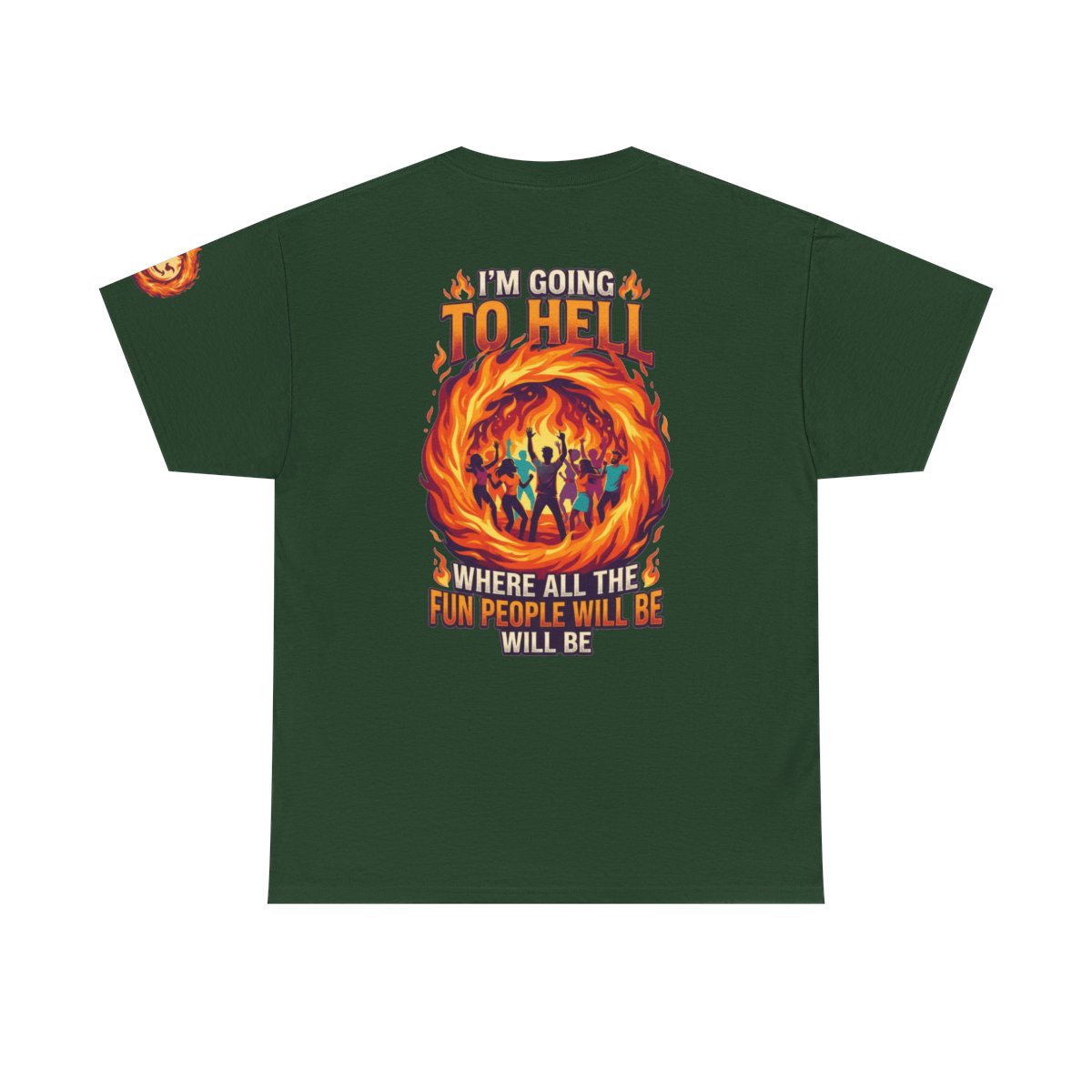 Color: Forest Green | I'm Going to Hell Premium Graphic Tee