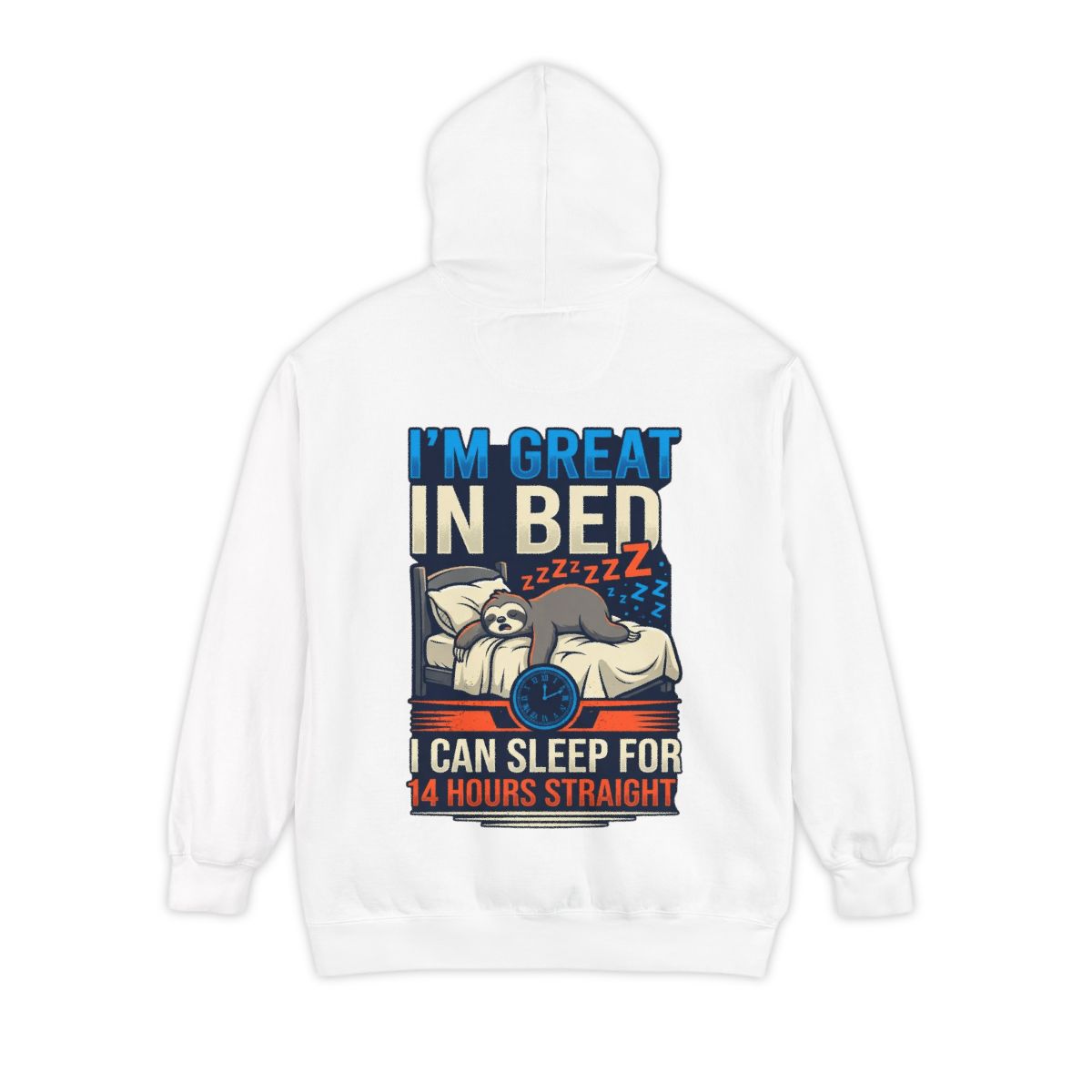 Color: White | I'm Great In Bed Garment-Dyed Hoodie