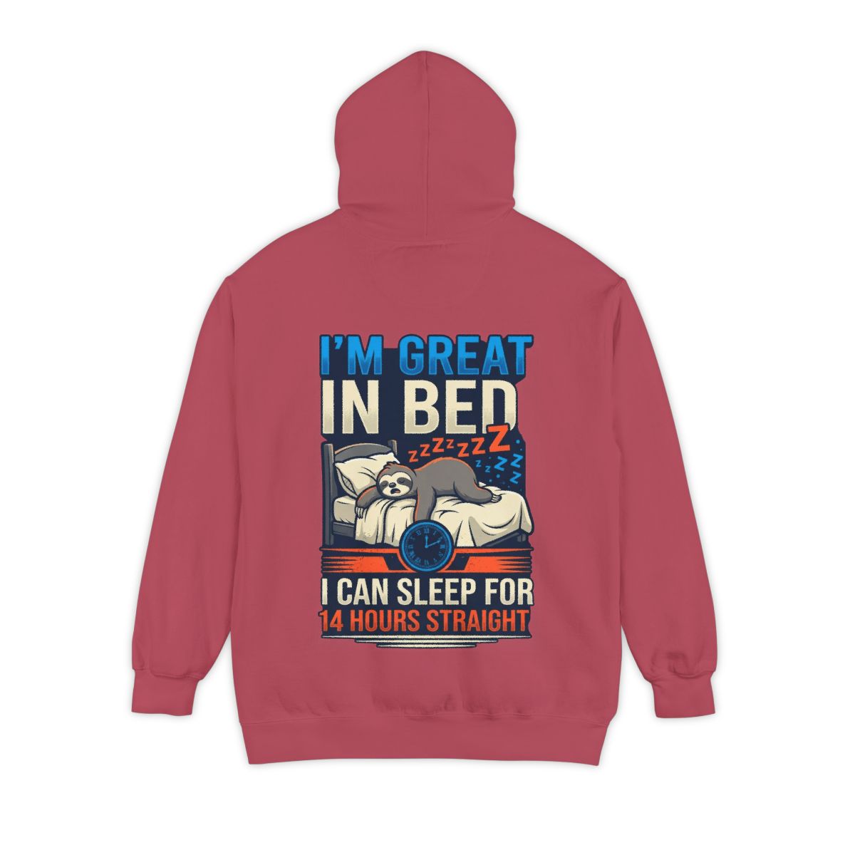 Color: Crimson | I'm Great In Bed Garment-Dyed Hoodie