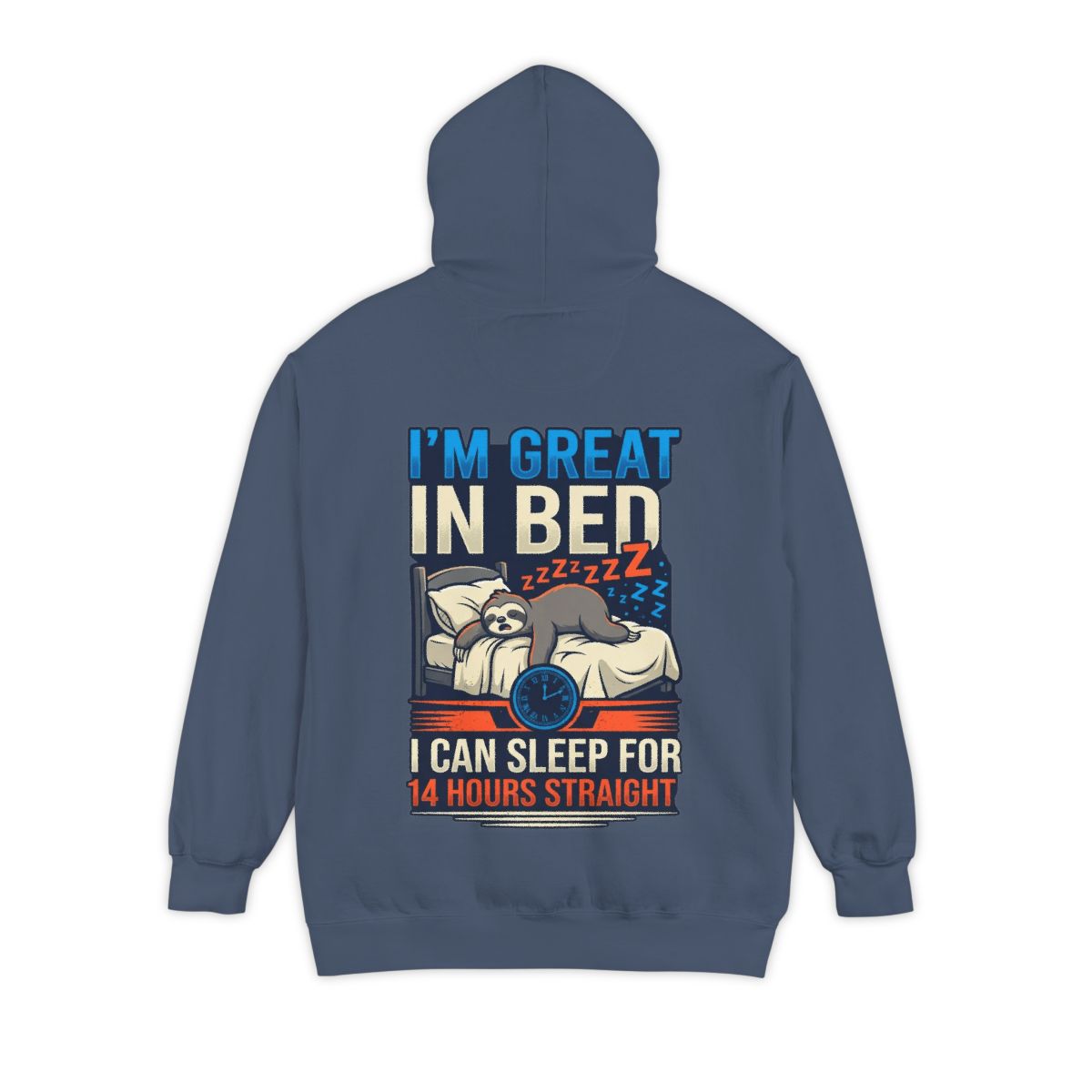 Color: Denim | I'm Great In Bed Garment-Dyed Hoodie