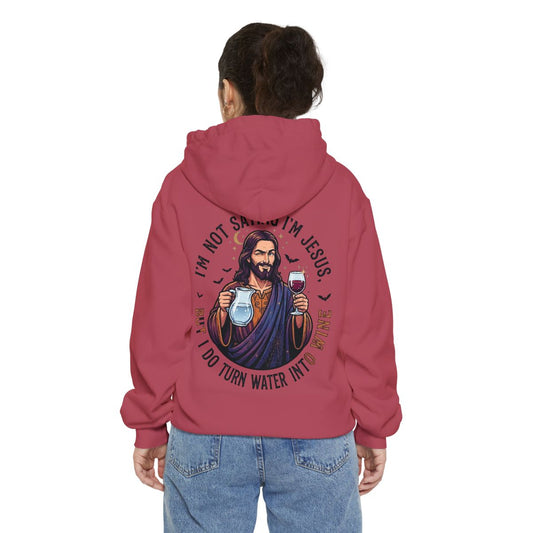 Color: Crimson | I'm Not Saying I'm Jesus Garment-Dyed Hoodie