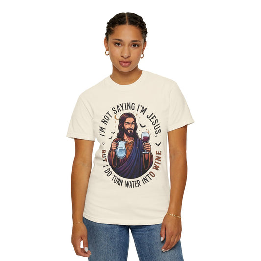 Color: Ivory | I'm Not Saying I'm Jesus Unisex Garment-Dyed Tee