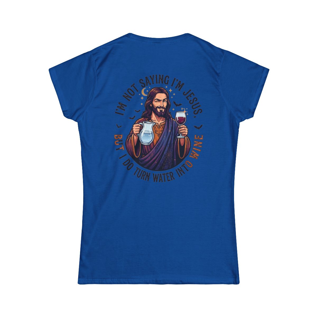 Color: Royal | I'm Not Saying I'm Jesus Women's Tee