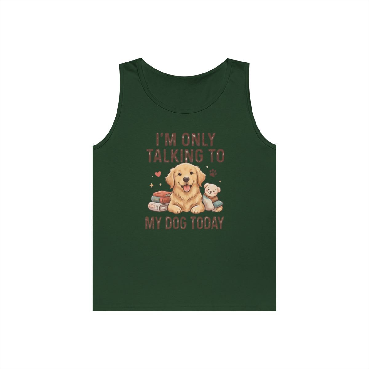 Color: Forest Green | I'm Only Talking To My Dog Today Tank Top