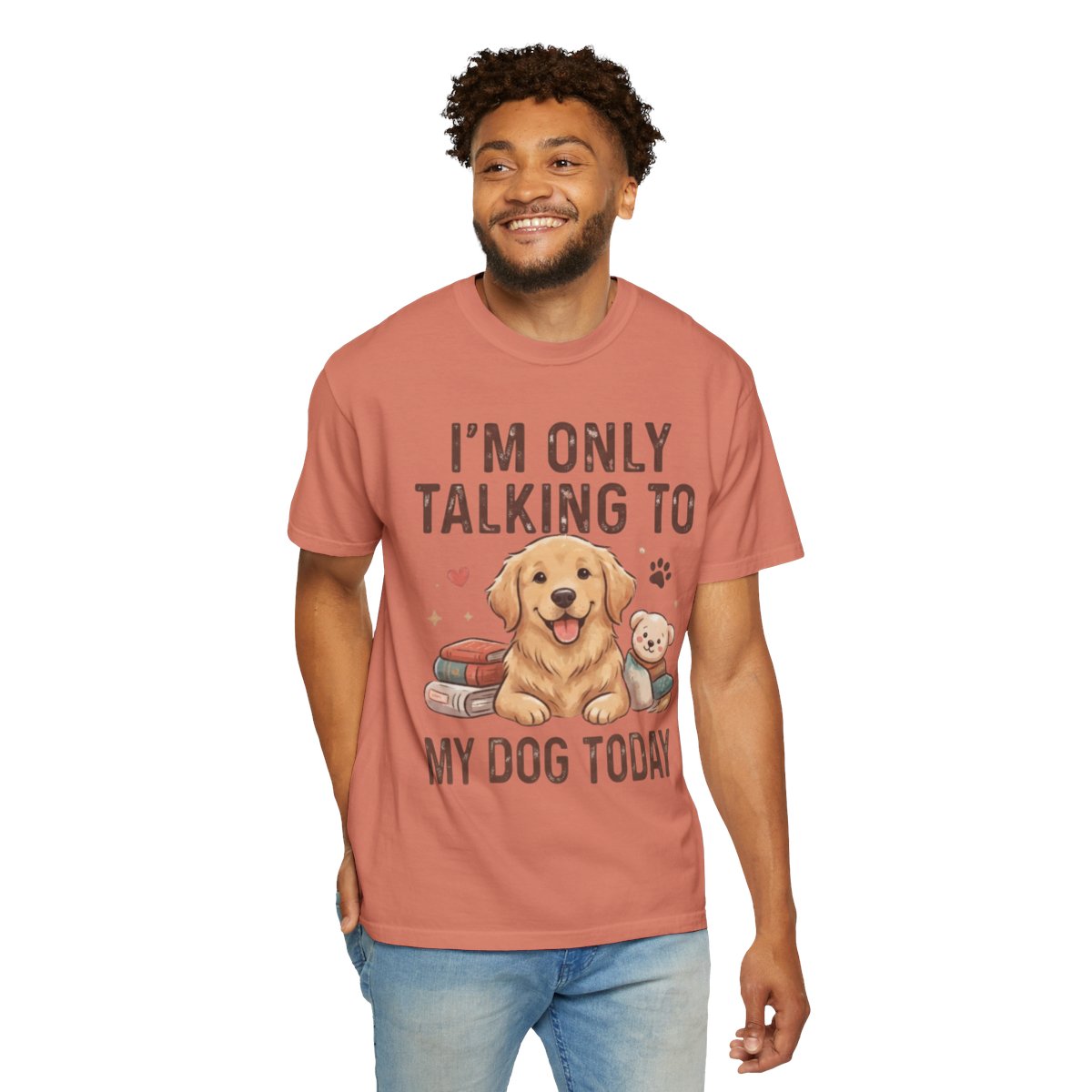 Color: Terracotta | I'm Only Talking To My Dog Today Unisex Garment-Dyed Tee