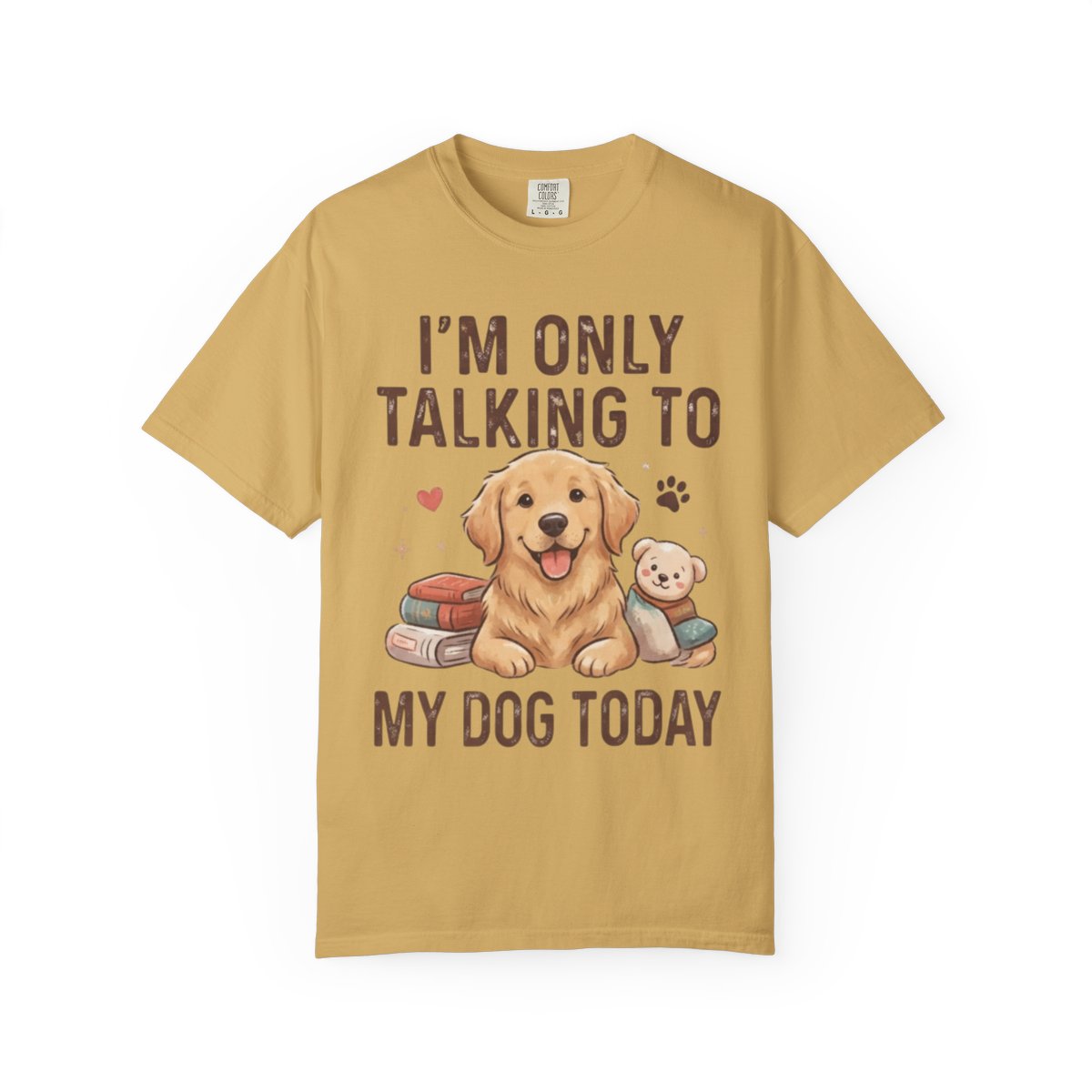 Color: Mustard | I'm Only Talking To My Dog Today Unisex Garment-Dyed Tee